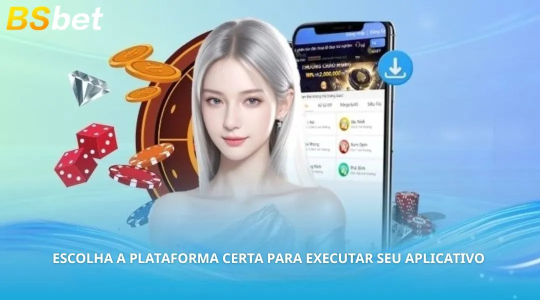 Escolha a plataforma certa para executar seu aplicativo