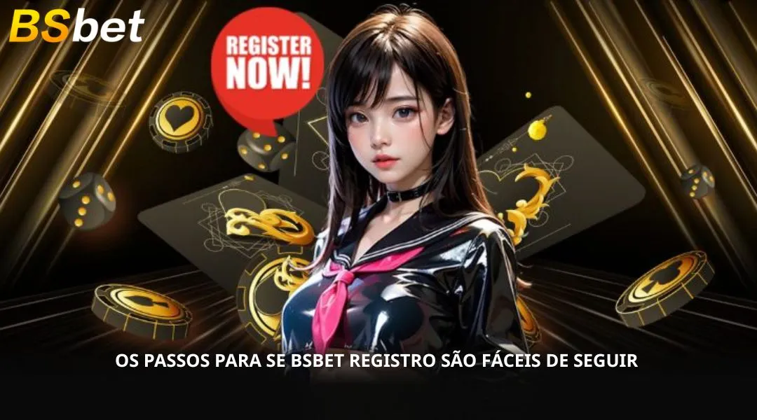 Os passos para se BSBET Registro são fáceis de seguir